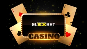 Elexbet Casino’da Oynamanın Avantajları